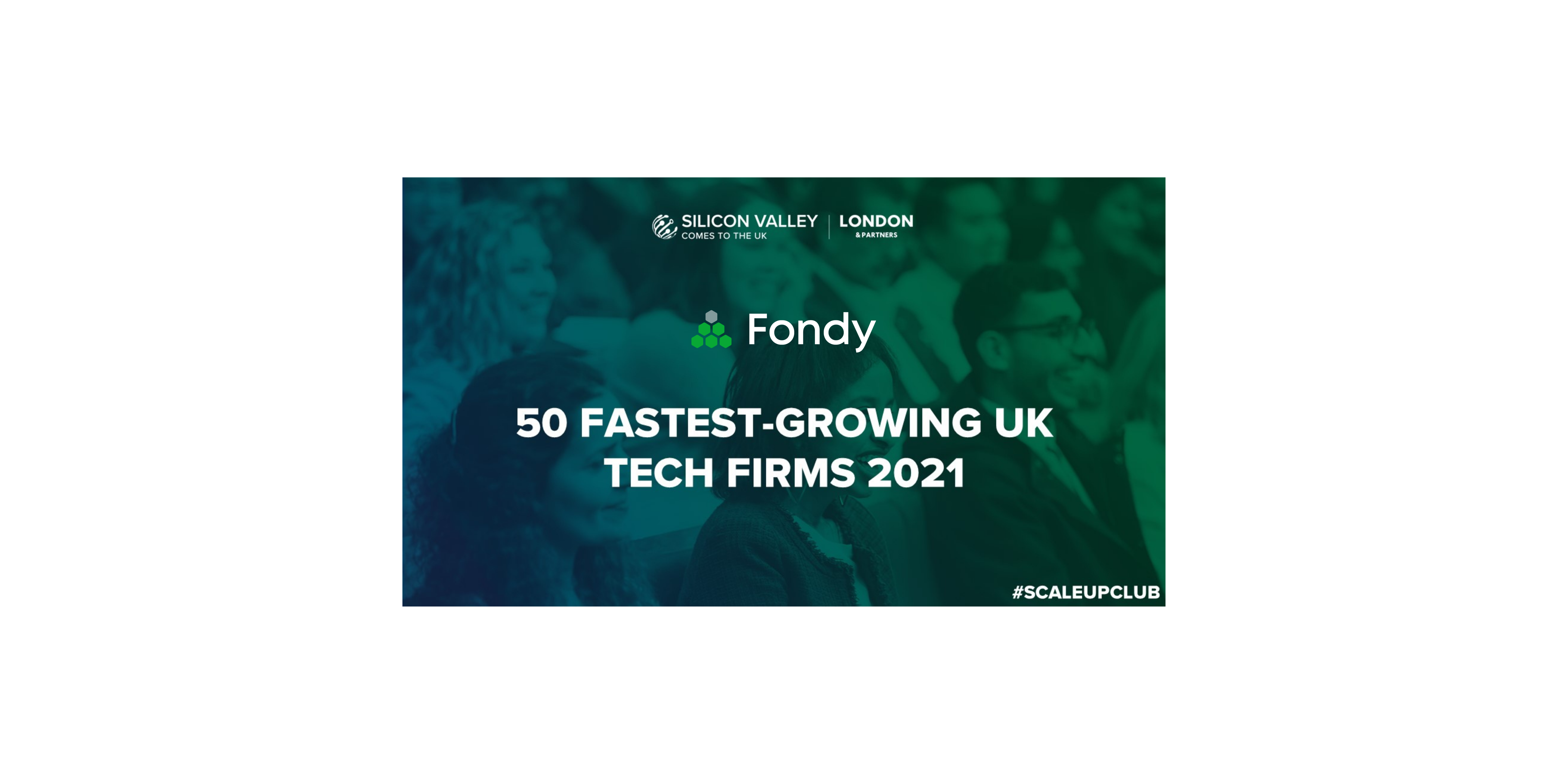 Meet the UK’s 50 fastest-growing startups: Fondy named in SVC2UK’s 2021 Scale Up Club